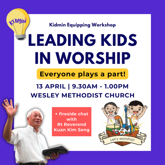 [KEW 13 Apr 2024] Leading Kids in Worship + Fireside Chat